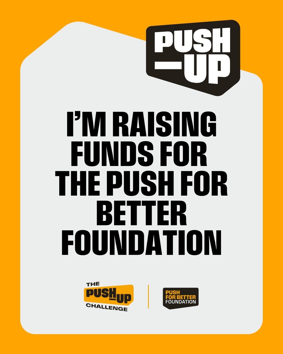 I'm raising funds for The Push for Better Foundation 2026